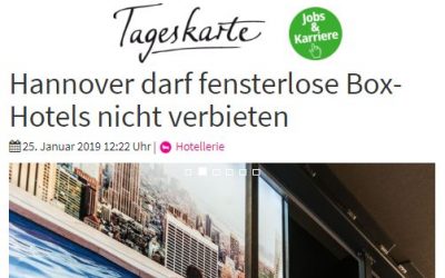 2019/01/25 Tageskarte – Hannover darf fensterlose Box-Hotels nicht verbieten